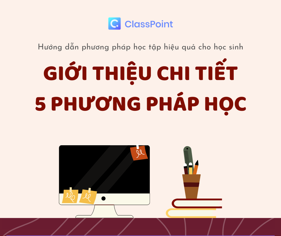 5 phương pháp học tập có tính ứng dụng cao