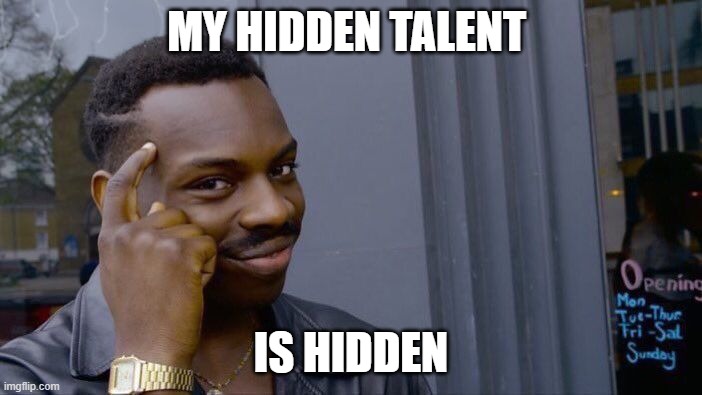 Hidden talent meme