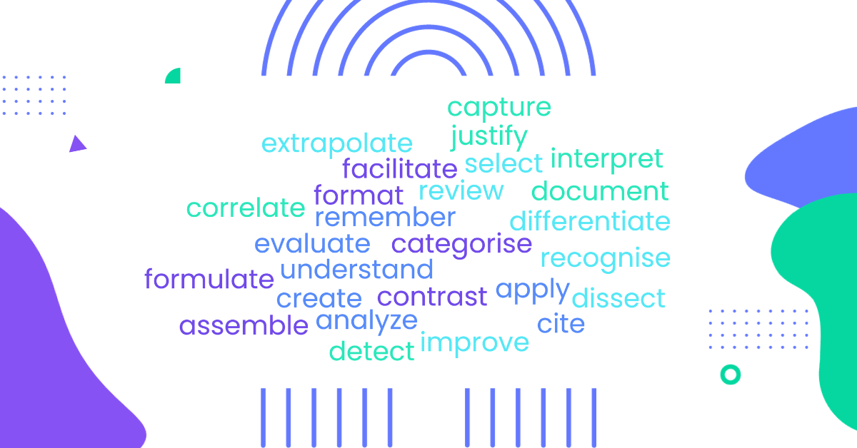 Teacher’s Survival Kit: 200+ Bloom’s Taxonomy Verbs to Elevate Learning Objectives