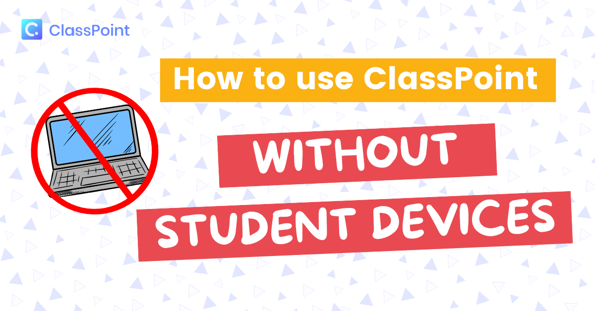 วิธีใช้เครื่องมือการสอนแบบโต้ตอบของ ClassPoint เพื่อดึงดูดนักเรียนโดยไม่ต้องใช้อุปกรณ์