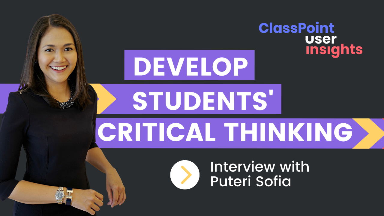 使用ClassPoint培養學生的批判性思維 – 索菲亞·普特裡訪談