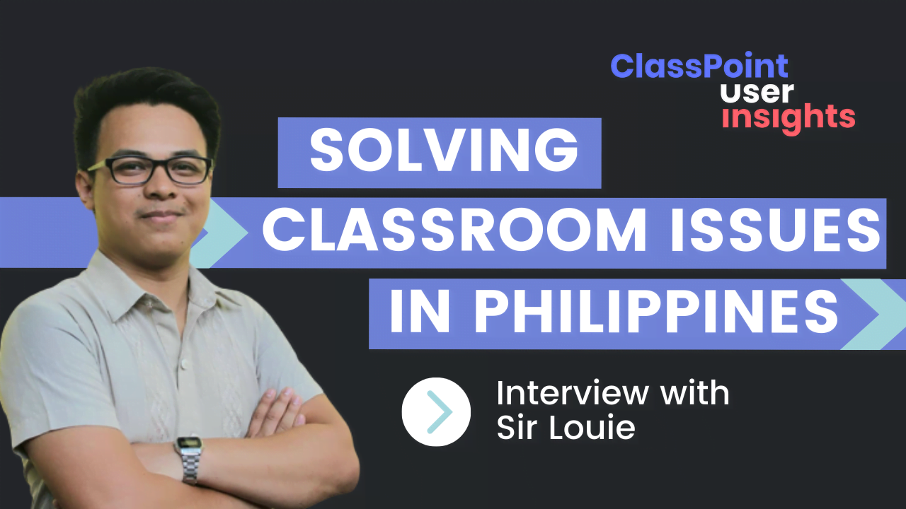 ClassPoint ayuda a resolver los problemas del aprendizaje en línea – Entrevista con Sir Louie