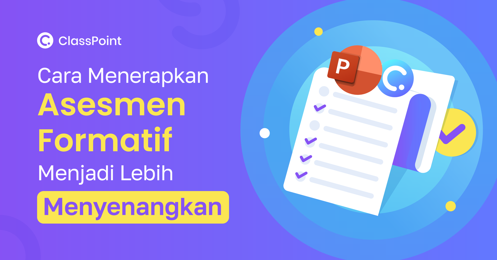 Cara Mudah Menerapkan Asesmen Formatif Menjadi Lebih Menyenangkan